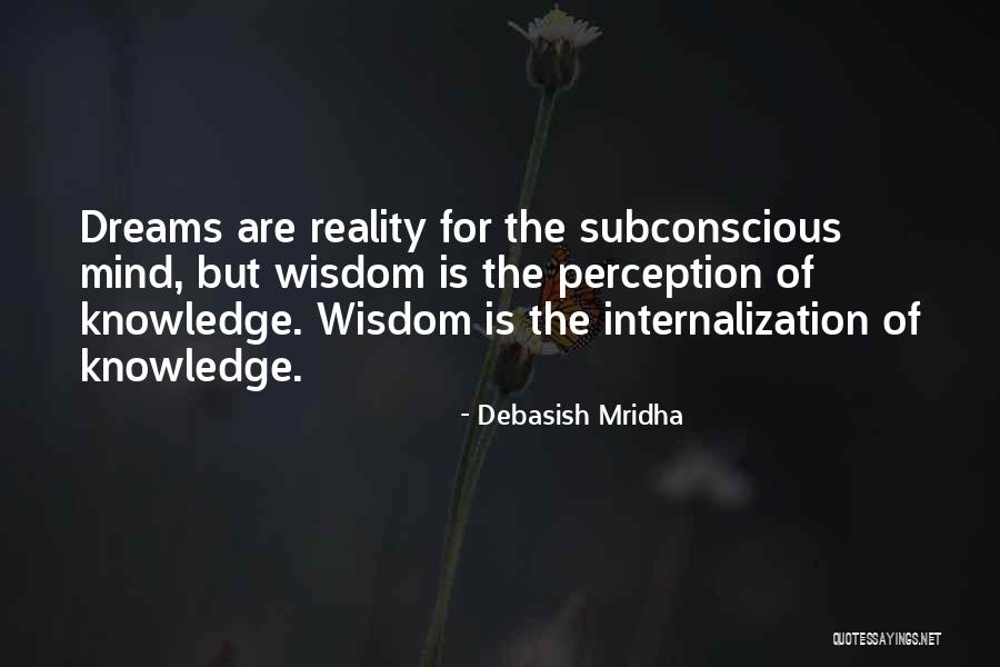 Inspirational Perception Quotes By Debasish Mridha Inspirational Perception Quotes By Debasish Mridha