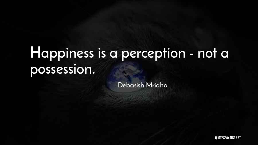 Inspirational Perception Quotes By Debasish Mridha