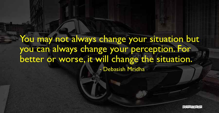 Inspirational Perception Quotes By Debasish Mridha Inspirational Perception Quotes By Debasish Mridha