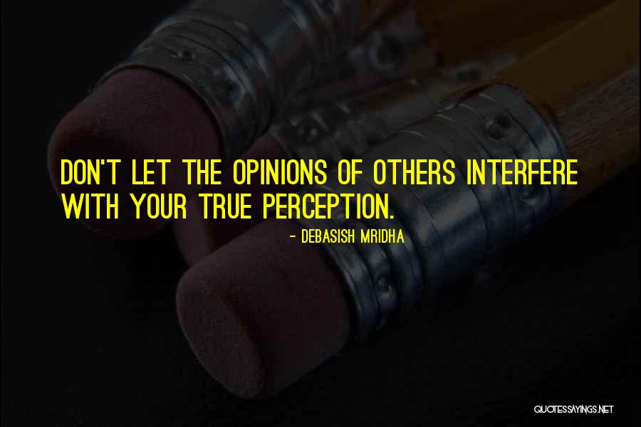 Inspirational Perception Quotes By Debasish Mridha Inspirational Perception Quotes By Debasish Mridha