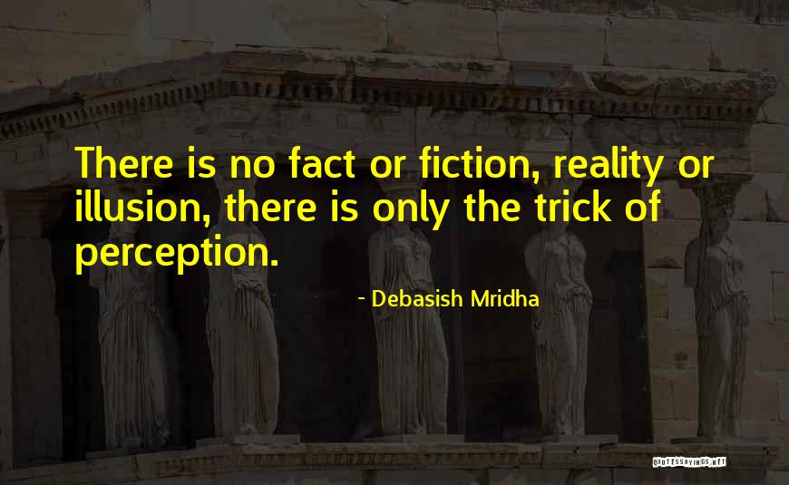 Inspirational Perception Quotes By Debasish Mridha Inspirational Perception Quotes By Debasish Mridha
