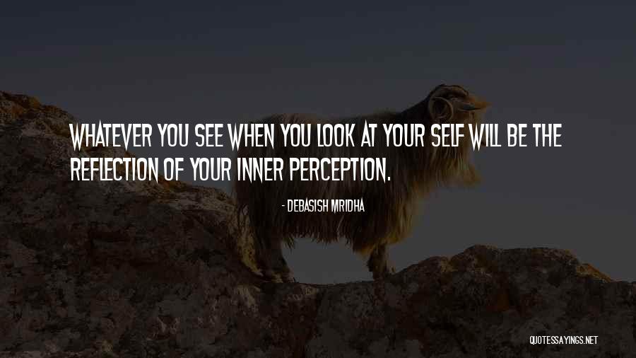 Inspirational Perception Quotes By Debasish Mridha Inspirational Perception Quotes By Debasish Mridha