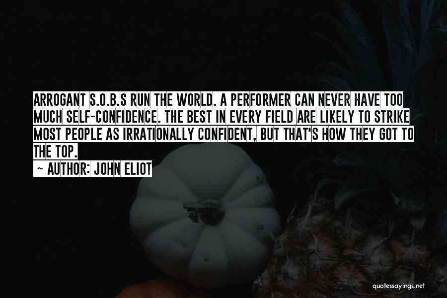 Inspirational Performer Quotes By John Eliot