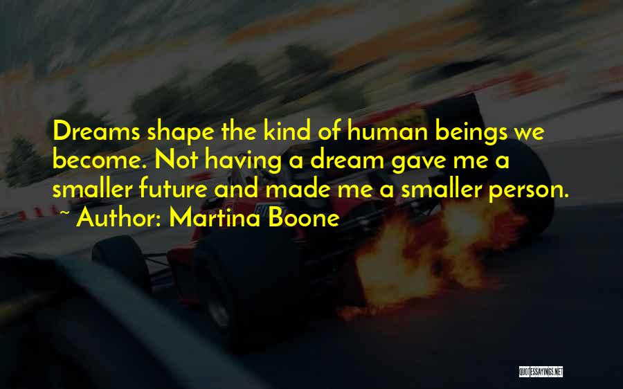 Inspirational Person Quotes By Martina Boone