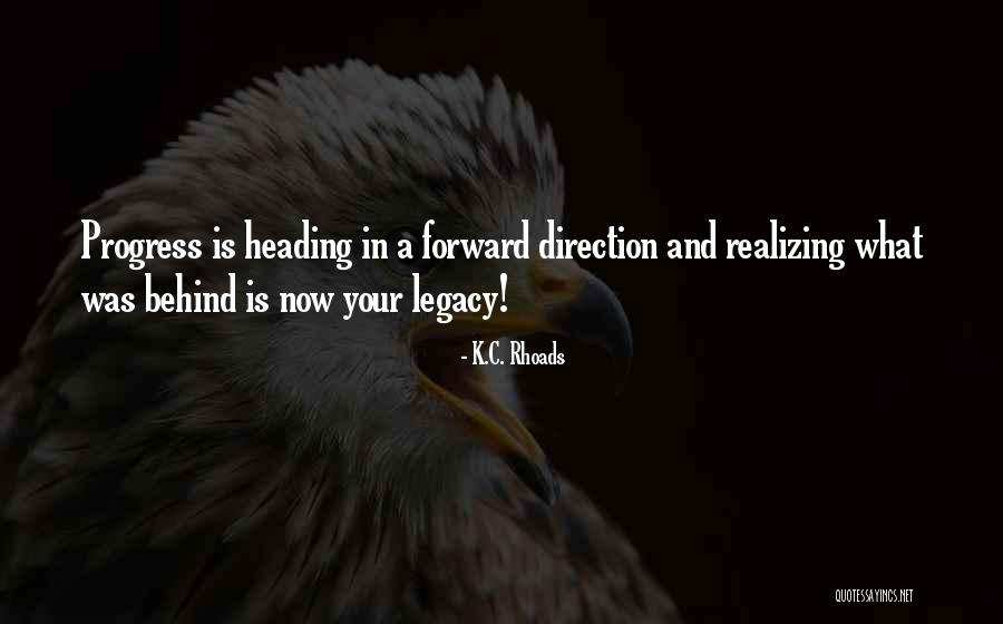 Inspirational Philosophical Quotes By K.C. Rhoads Inspirational Philosophical Quotes By K.C. Rhoads