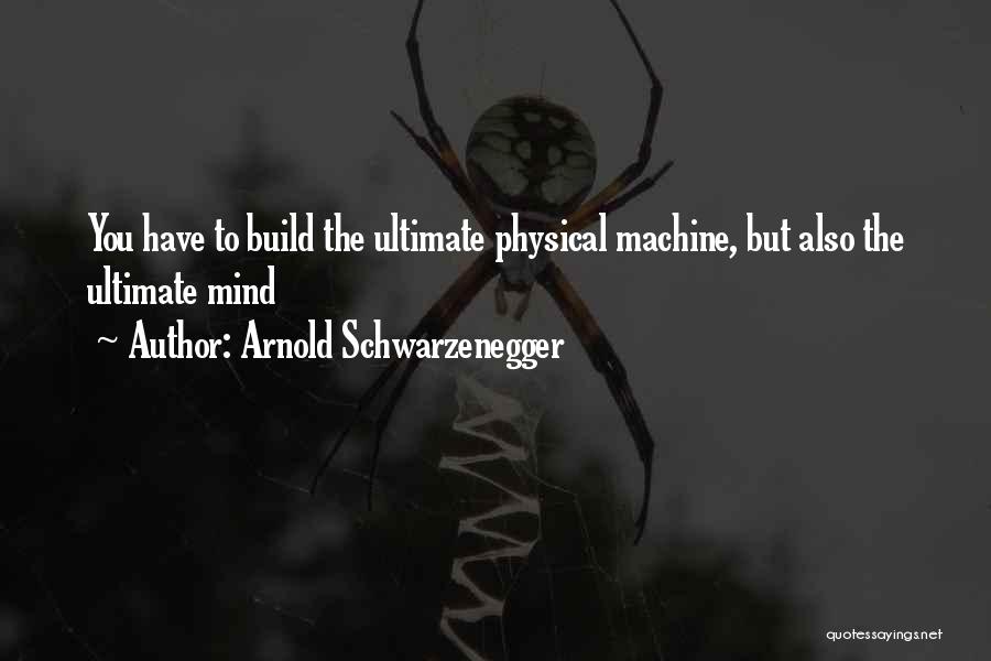 Inspirational Physical Quotes By Arnold Schwarzenegger