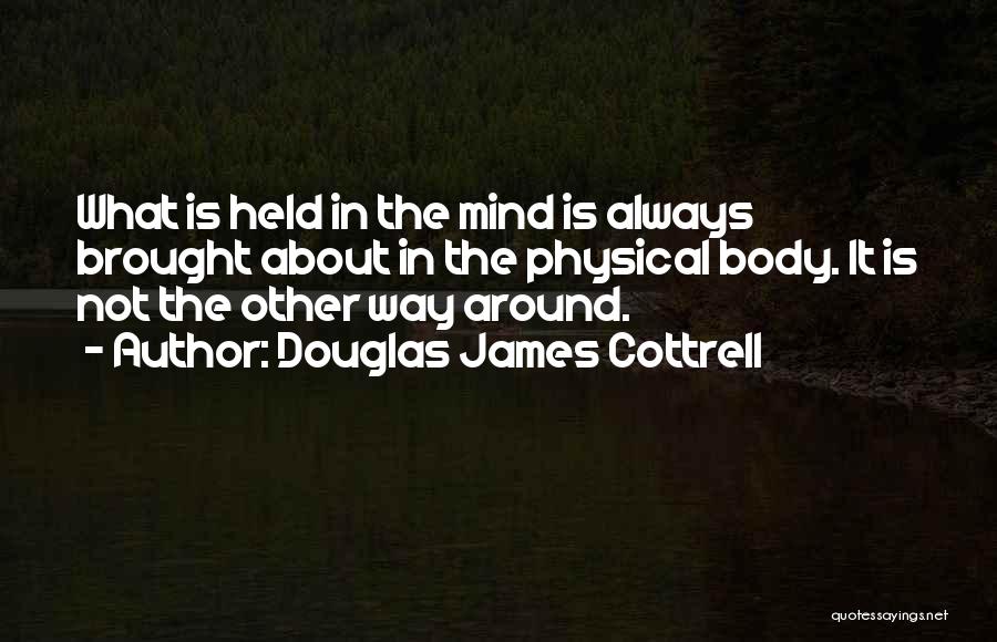 Inspirational Physical Quotes By Douglas James Cottrell