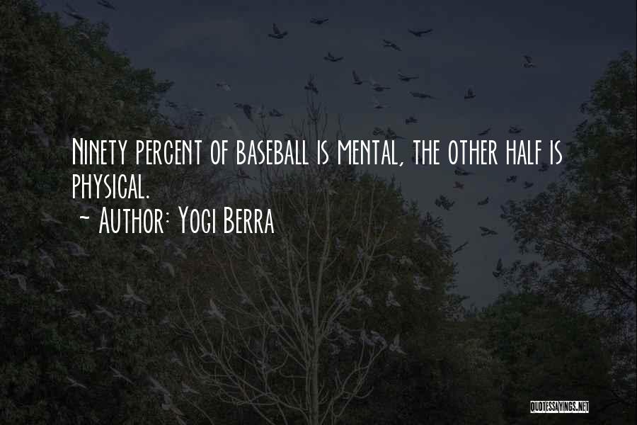 Inspirational Physical Quotes By Yogi Berra