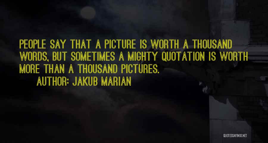 Inspirational Picture Quotes By Jakub Marian