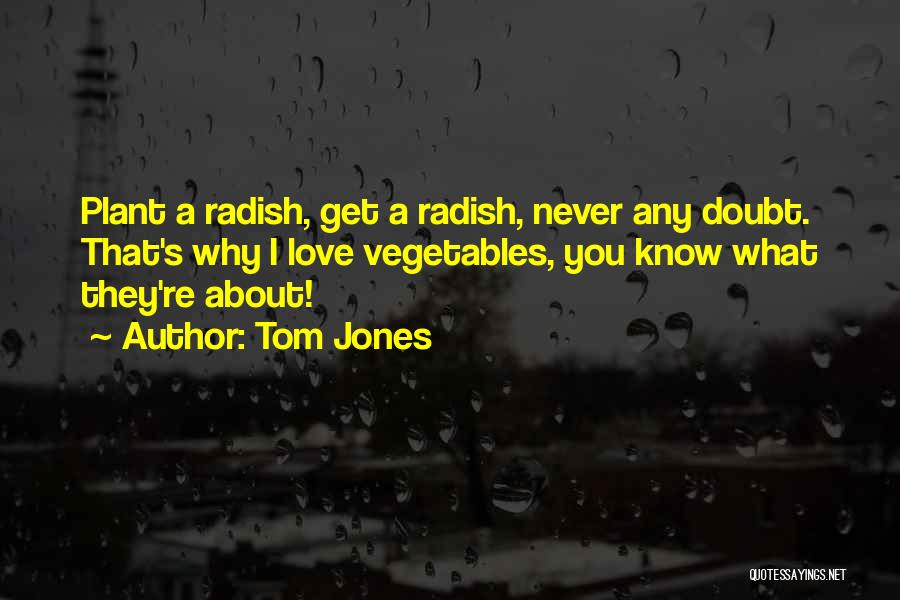 Inspirational Plant Quotes By Tom Jones