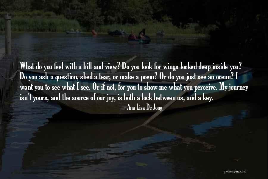 Inspirational Poem Quotes By Ana Lisa De Jong Inspirational Poem Quotes By Ana Lisa De Jong