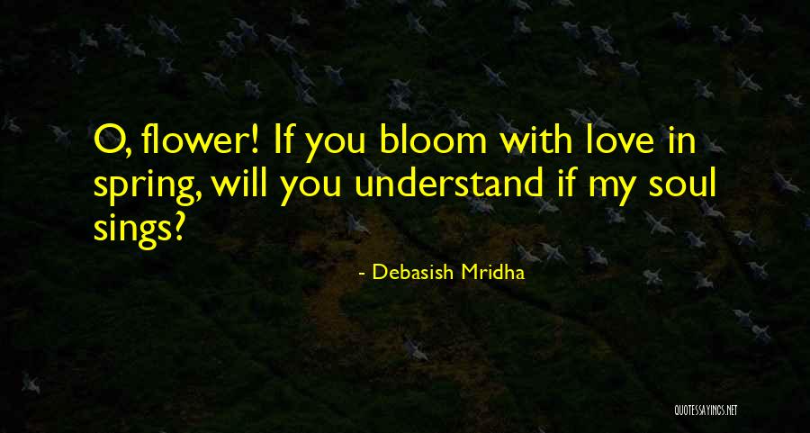 Inspirational Poem Quotes By Debasish Mridha Inspirational Poem Quotes By Debasish Mridha