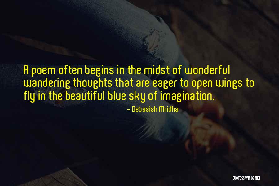 Inspirational Poem Quotes By Debasish Mridha Inspirational Poem Quotes By Debasish Mridha