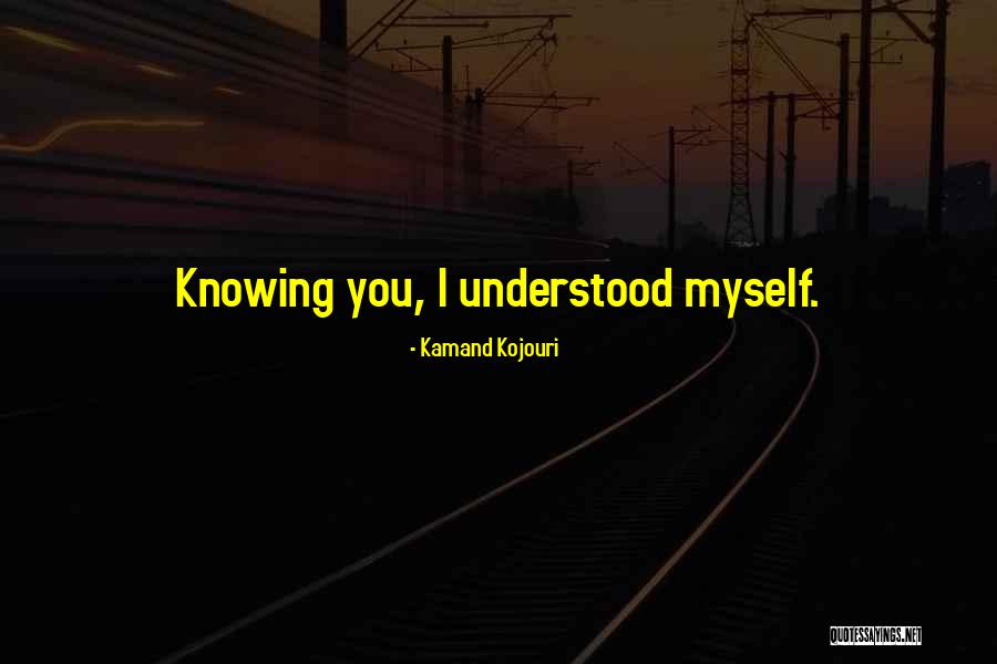 Inspirational Poem Quotes By Kamand Kojouri Inspirational Poem Quotes By Kamand Kojouri