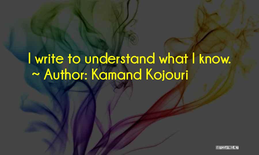 Inspirational Poem Quotes By Kamand Kojouri