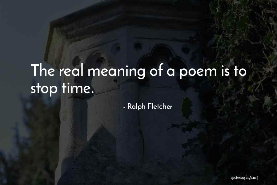 Inspirational Poem Quotes By Ralph Fletcher Inspirational Poem Quotes By Ralph Fletcher