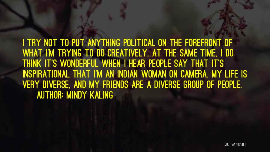 Inspirational Political Quotes By Mindy Kaling