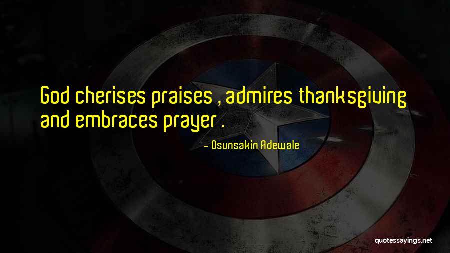 Inspirational Praise Quotes By Osunsakin Adewale Inspirational Praise Quotes By Osunsakin Adewale