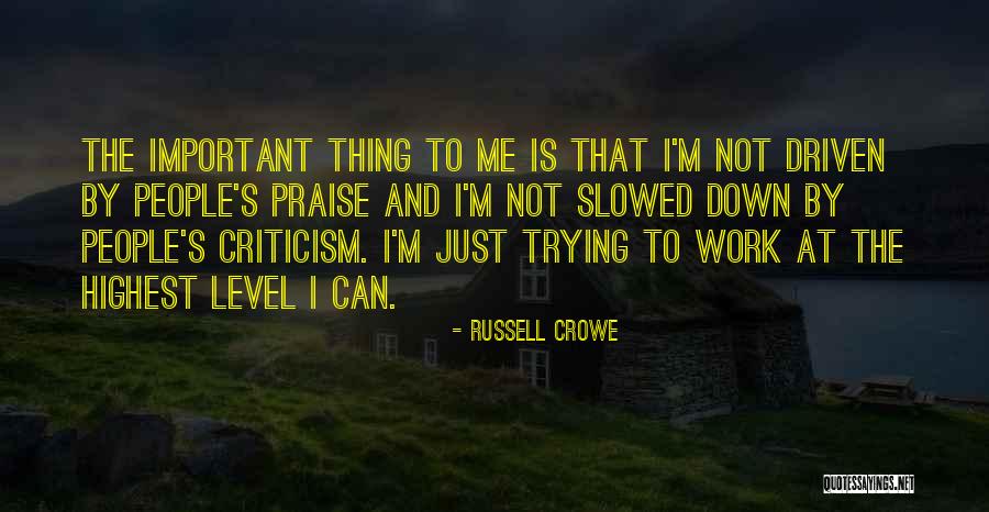 Inspirational Praise Quotes By Russell Crowe Inspirational Praise Quotes By Russell Crowe
