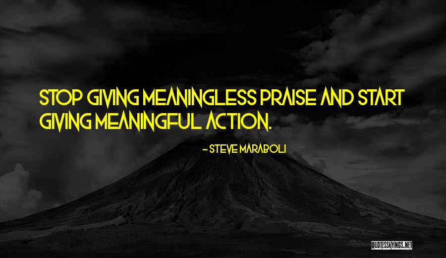 Inspirational Praise Quotes By Steve Maraboli Inspirational Praise Quotes By Steve Maraboli