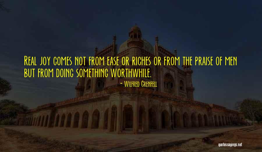 Inspirational Praise Quotes By Wilfred Grenfell Inspirational Praise Quotes By Wilfred Grenfell