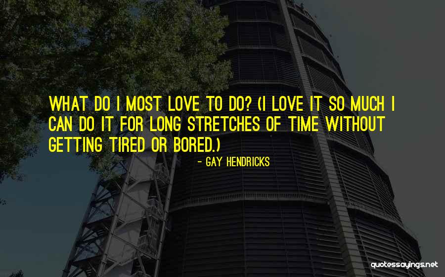 Inspirational Preschool Quotes By Gay Hendricks