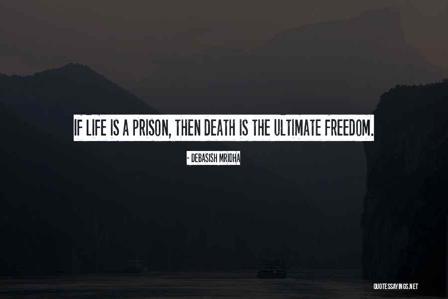 Inspirational Prison Quotes By Debasish Mridha