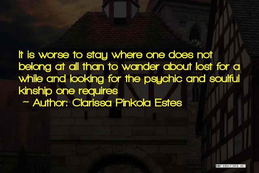Inspirational Psychic Quotes By Clarissa Pinkola Estes