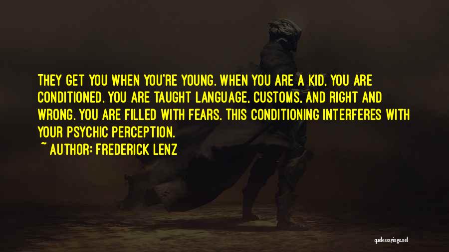 Inspirational Psychic Quotes By Frederick Lenz