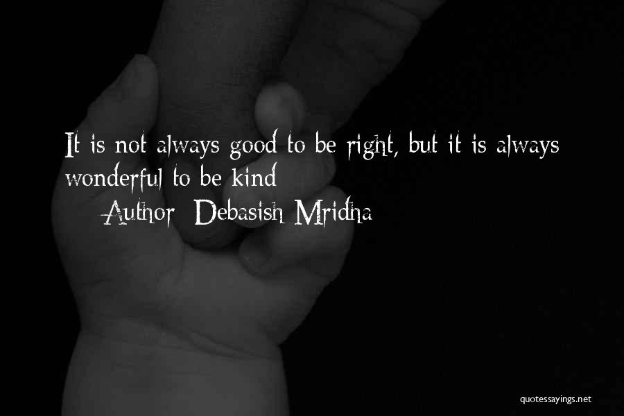 Inspirational Quotes Quotes By Debasish Mridha