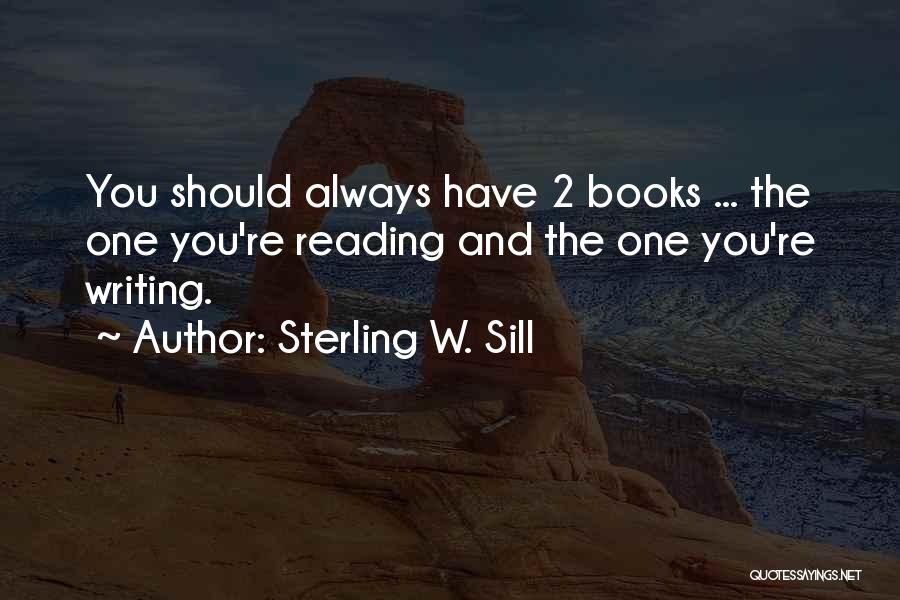 Inspirational Reading And Writing Quotes By Sterling W. Sill