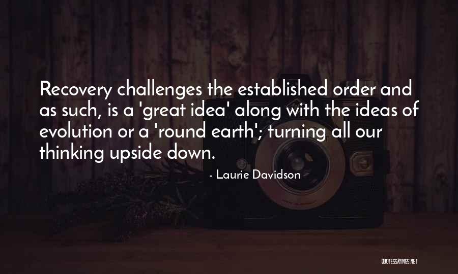 Inspirational Recovery Quotes By Laurie Davidson Inspirational Recovery Quotes By Laurie Davidson