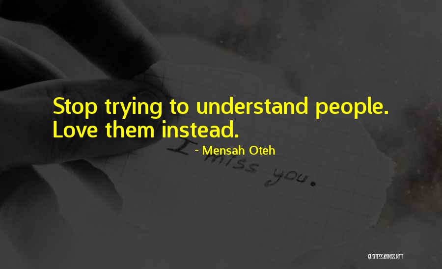 Inspirational Relationships Quotes By Mensah Oteh