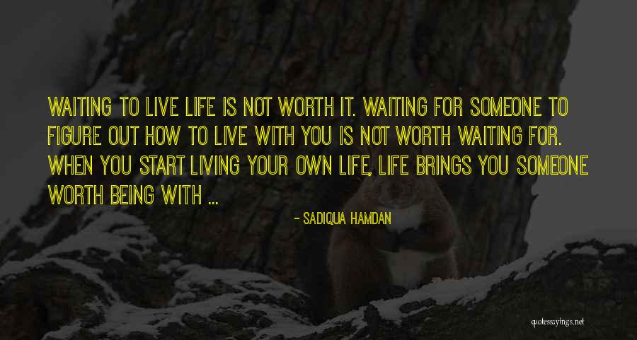 Inspirational Relationships Quotes By Sadiqua Hamdan