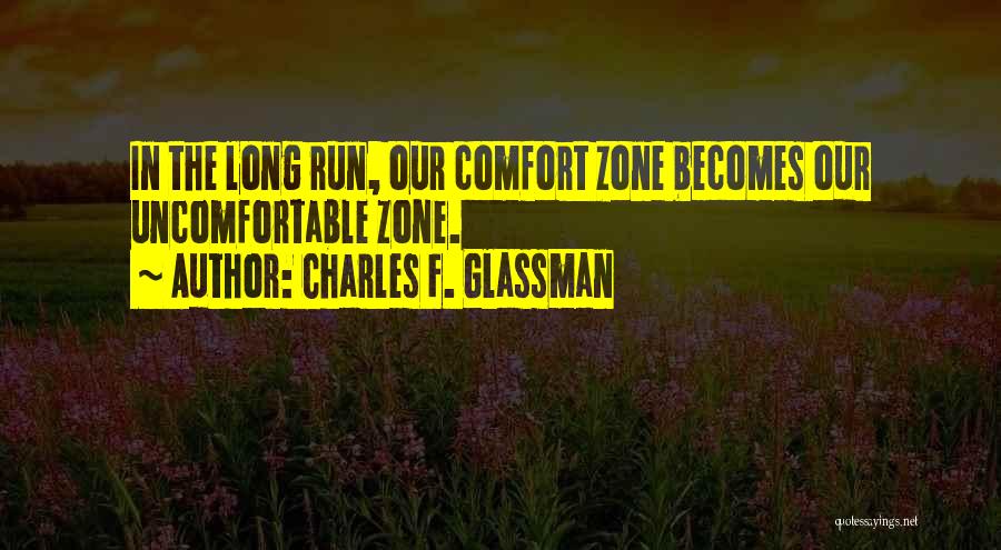 Inspirational Run Quotes By Charles F. Glassman