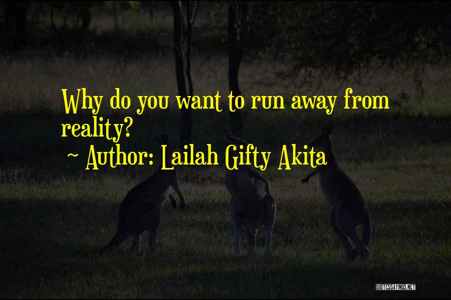 Inspirational Run Quotes By Lailah Gifty Akita
