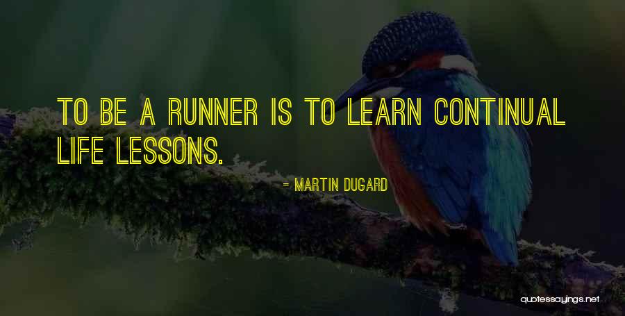 Inspirational Runner Quotes By Martin Dugard Inspirational Runner Quotes By Martin Dugard