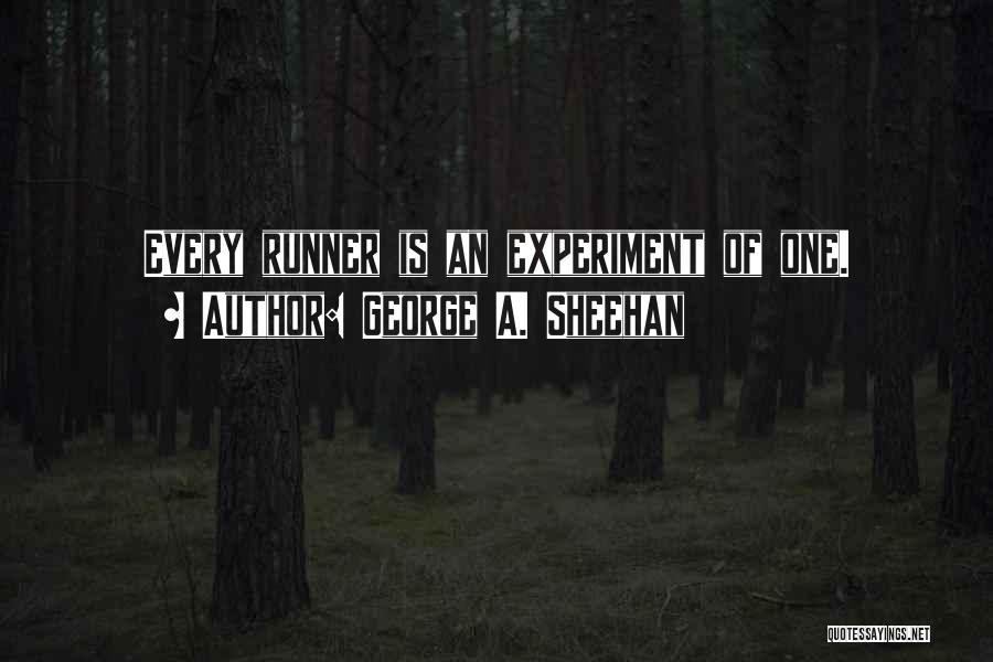 Inspirational Runners Quotes By George A. Sheehan