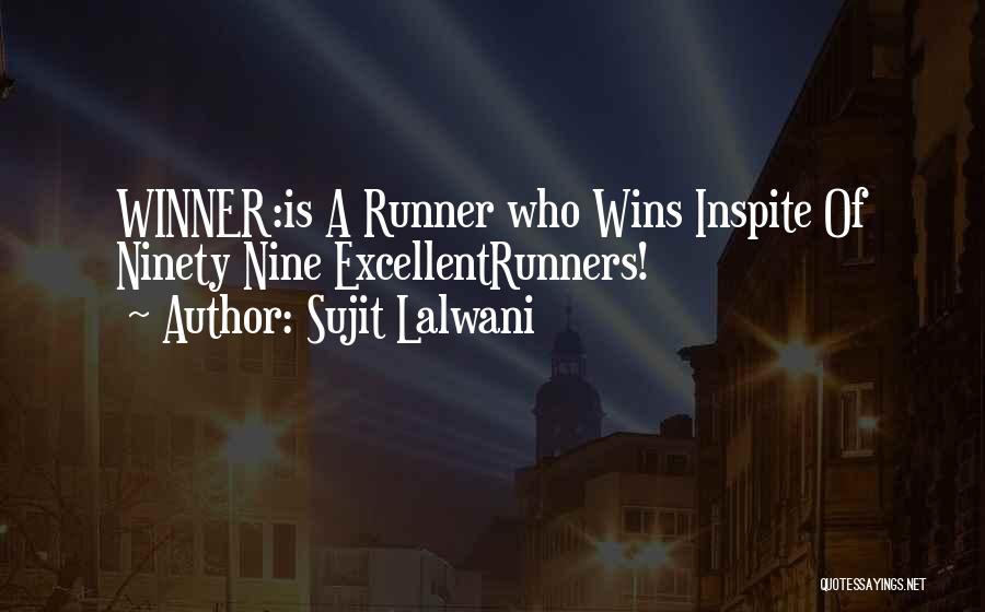 Inspirational Runners Quotes By Sujit Lalwani