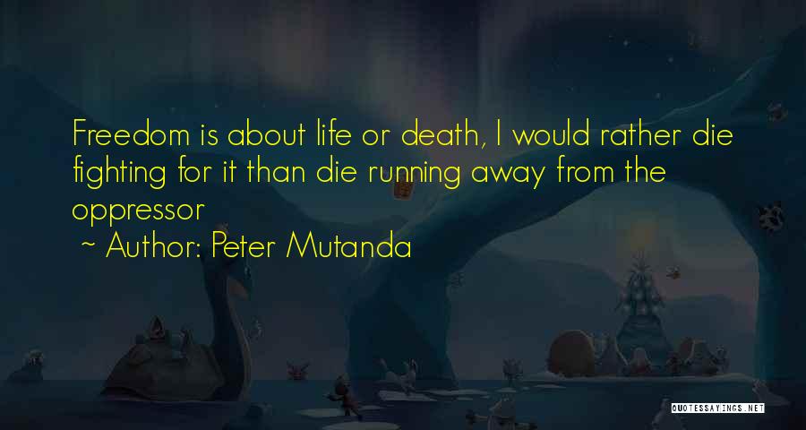 Inspirational Running Life Quotes By Peter Mutanda