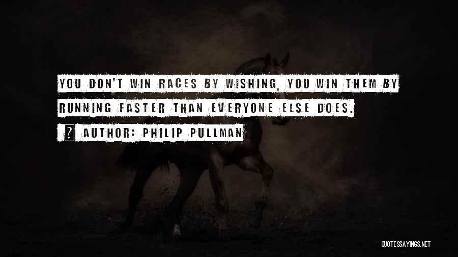 Inspirational Running Life Quotes By Philip Pullman