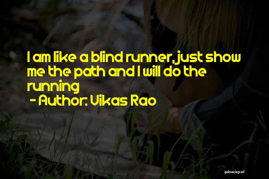 Inspirational Running Life Quotes By Vikas Rao