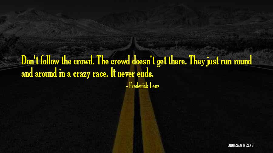 Inspirational Running Race Quotes By Frederick Lenz Inspirational Running Race Quotes By Frederick Lenz