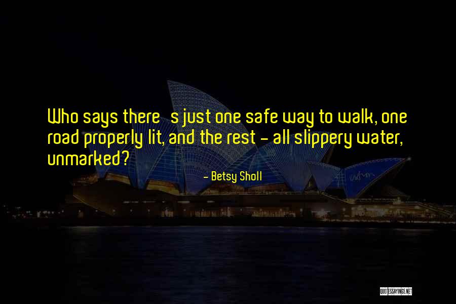 Inspirational Says And Quotes By Betsy Sholl