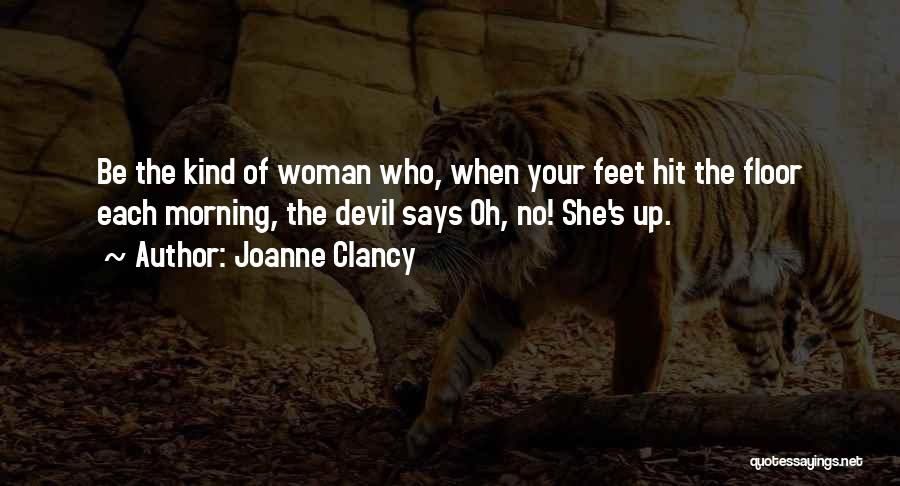 Inspirational Says And Quotes By Joanne Clancy