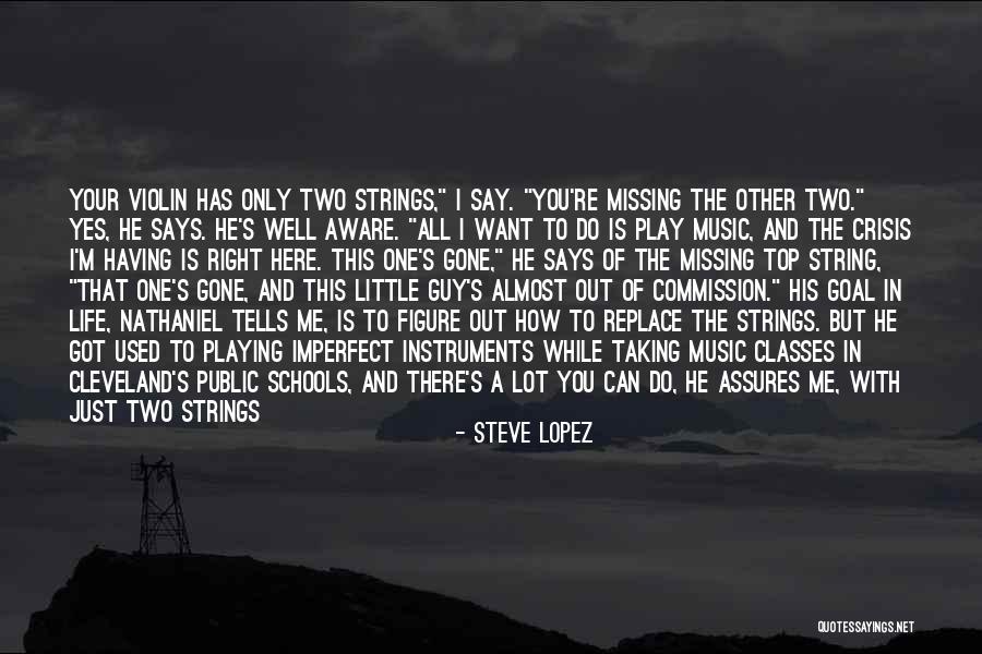 Inspirational Says And Quotes By Steve Lopez