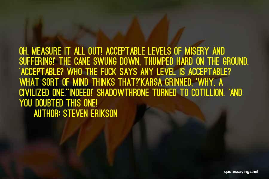 Inspirational Says And Quotes By Steven Erikson