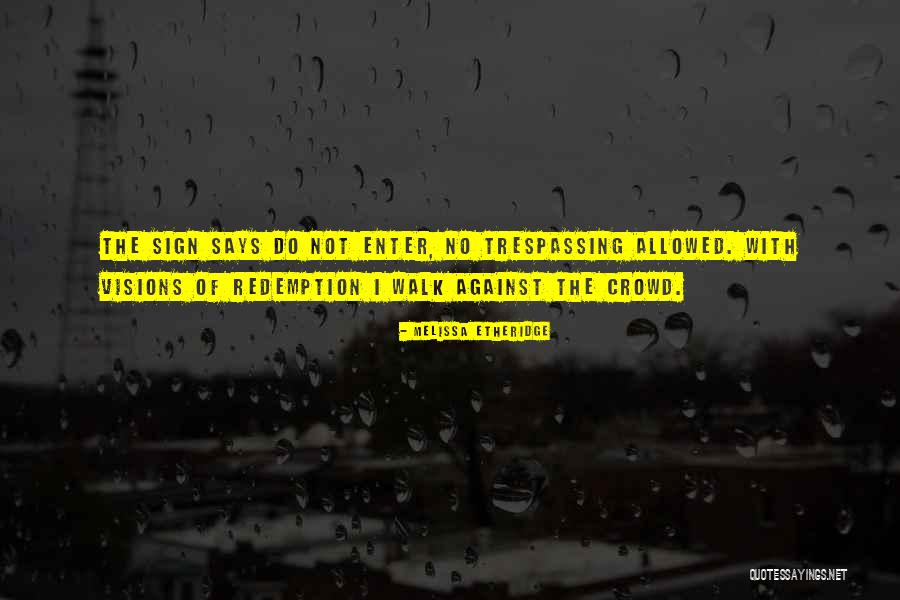 Inspirational Says Quotes By Melissa Etheridge Inspirational Says Quotes By Melissa Etheridge