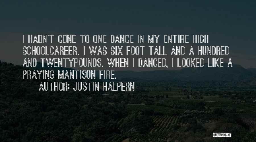 Inspirational School Quotes By Justin Halpern