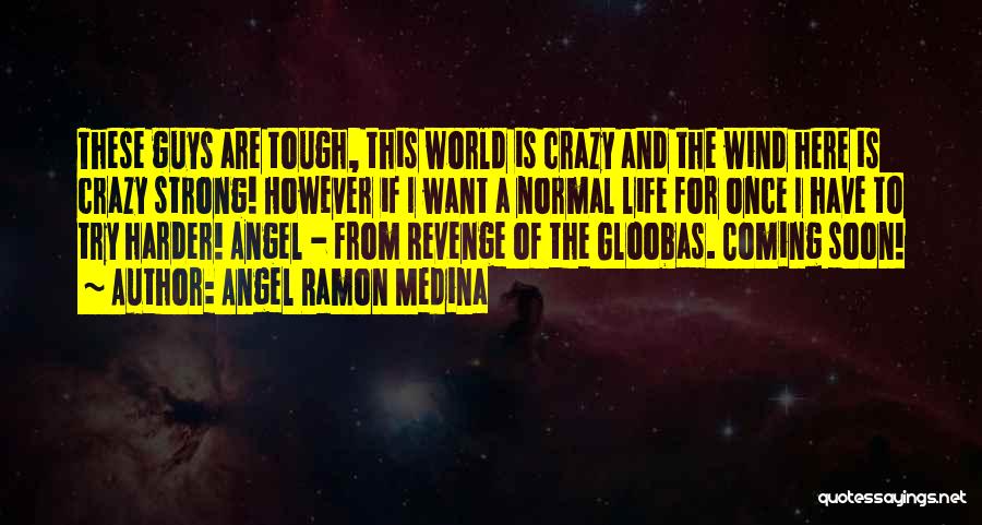 Inspirational Science Fiction Quotes By Angel Ramon Medina